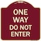 Signmission Designer Series One Way Do Not Enter, Burgundy Heavy-Gauge Aluminum Sign, 18" H, BU-1818-23524 A-DES-BU-1818-23524 - alternate 1